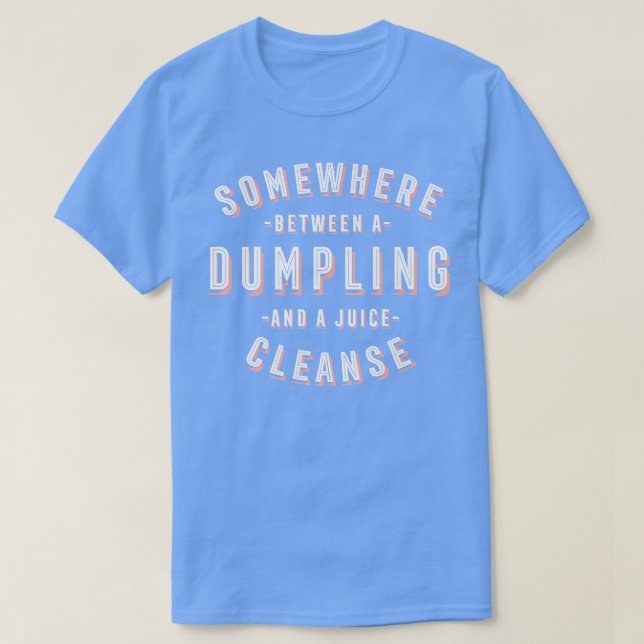 Camiseta Divertido Dumpling y una limpieza de jugo Dim Sum  (Diseño del anverso)