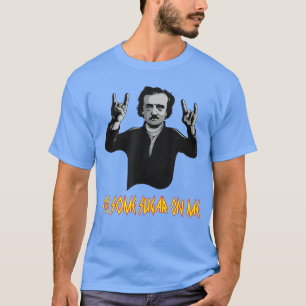 Camiseta Divertido Edgar Allan Poe Algo de Azúcar en Mí Poe