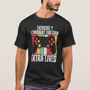 Camiseta Divertido Ejercicio Que Pensé Que Dijiste Vidas Ex