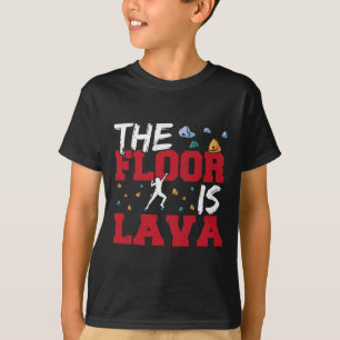 Camiseta Divertido El Suelo Es Lava Presas de Escalada en B