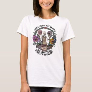 Camiseta Divertido El taller de la florista del cementerio