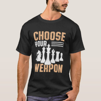 Camiseta Divertido Elige Tu Arma Ajedrez Juego de Palabras
