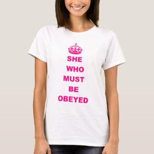 Camiseta Divertido ella que debe ser texto obedecido