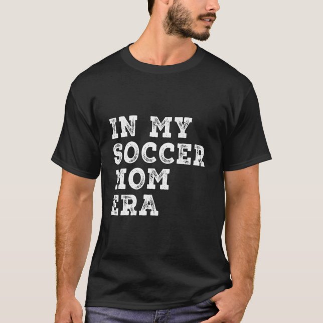 Camiseta Divertido En La Era De Mi Mamá De Fútbol Fútbol La (Anverso)