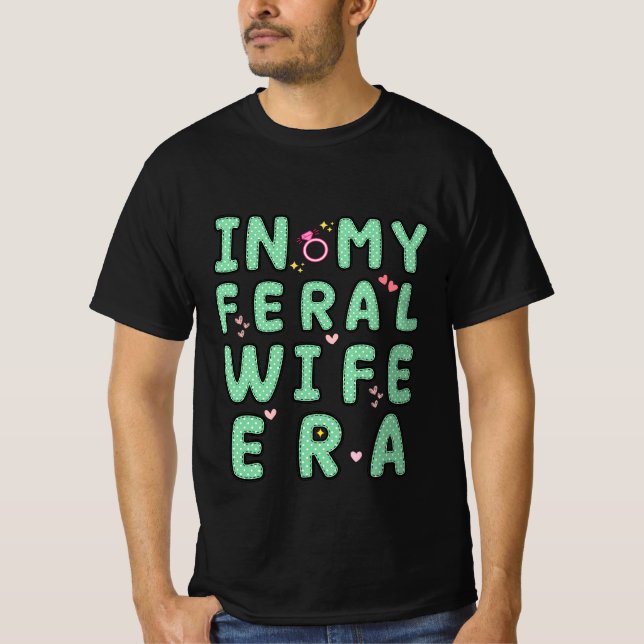 Camiseta divertido en la era de My Feral Wife (Anverso)