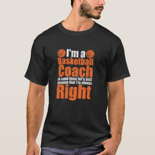 Camiseta Divertido entrenador de baloncesto siempre Deporte