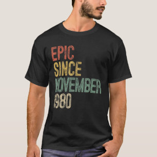 Camiseta Divertido Épico desde noviembre de 1980 40º regalo