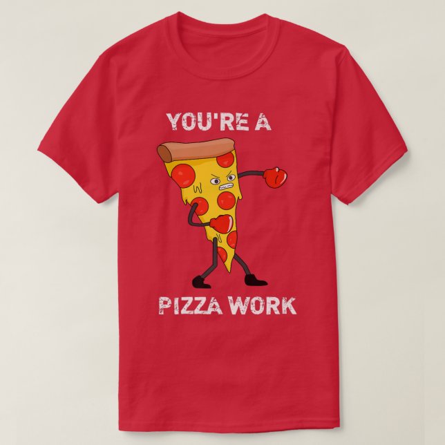 Camiseta Divertido eres una pieza de trabajo de pizzería (Diseño del anverso)