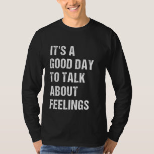 Camiseta Divertido es un buen día para hablar de sentimient