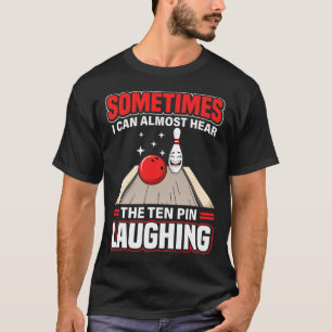 Camiseta Divertido Escuchar Al Pin De Diez Riéndose Deporte