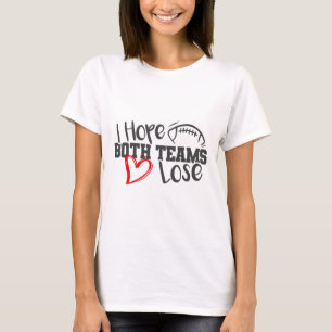 Camiseta Divertido Espero Que Ambos Equipos Pierdan Lindo S