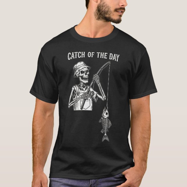 Camiseta Divertido esqueleto pescando "Atrapada del día" (Anverso)