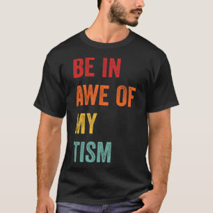 Camiseta Divertido estar asombrado de mi Tism Conciencia de