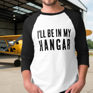 Camiseta Divertido 'Estaré en mi hangar' Diseño personaliza
