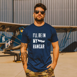 Camiseta Divertido 'Estaré en mi hangar' Piloto de Avión Pe