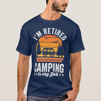 Camiseta Divertido Estoy Jubilado Ir de Camping es mi Traba