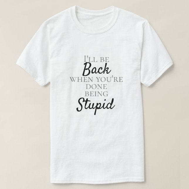 CAMISETA DIVERTIDO "ESTÚPIDO"  (Diseño del anverso)
