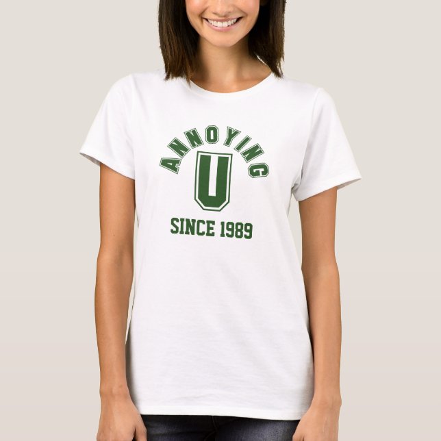 Camiseta Divertido fastidioso, Damas Tee, Verde (Anverso)