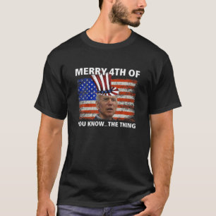 Camiseta Divertido Feliz 4 De Saber Lo Que Joe Biden Co
