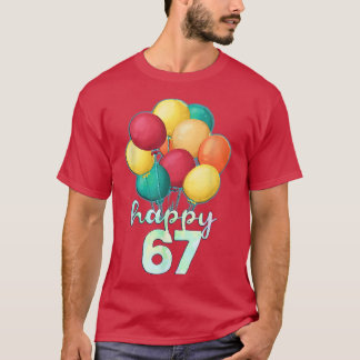 Camiseta Divertido feliz globo de 67 años 67º nacimiento