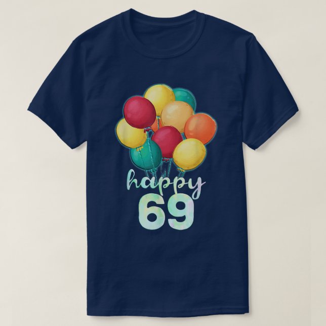 Camiseta Divertido feliz globo de 69 años 69º nacimiento (Diseño del anverso)