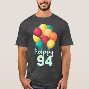 Camiseta Divertido feliz globo de 94 años 94º nacimiento