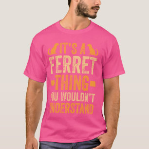 Camiseta Divertido Ferret Lover Es cosa de ferret