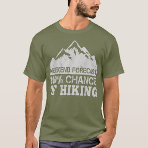 Camiseta Divertido Fin de Semana Previsión Senderismo Mejor