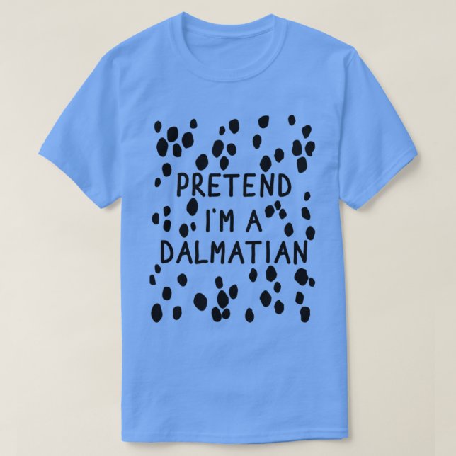Camiseta Divertido fingir que soy un perro dálmata hallowee (Diseño del anverso)
