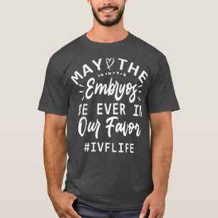 Camiseta Divertido FIV Mamá Y Papá, Que Los Embriones Estén
