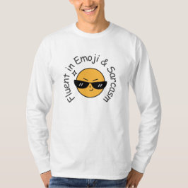 Camiseta Divertido "Fluent in Emoji and Sarcasm"
