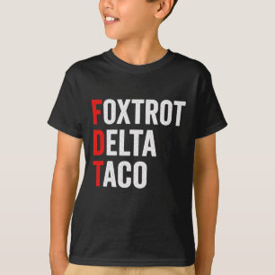 Camiseta Divertido Foxtrot Delta Taco Trump siempre se esfu