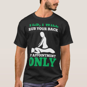 Camiseta Divertido frote la espalda con Terapia de Masaje p