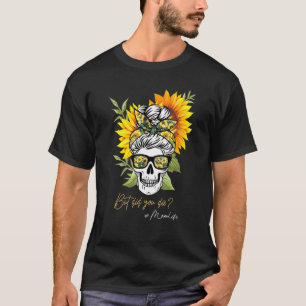 Camiseta Divertido Girasol Pero Moriste Cráneo Con Bandana