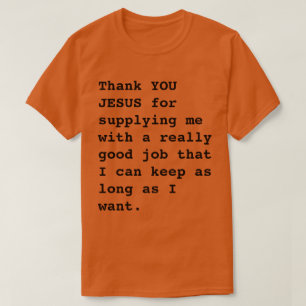 Camiseta Divertido "Gracias JESÚS por...muy buen trabajo"
