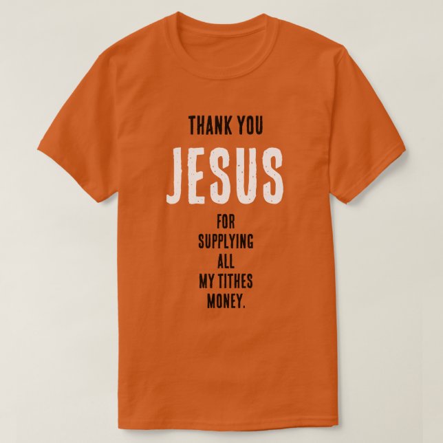 Camiseta Divertido "Gracias JESÚS por...todo mi dinero de l (Diseño del anverso)