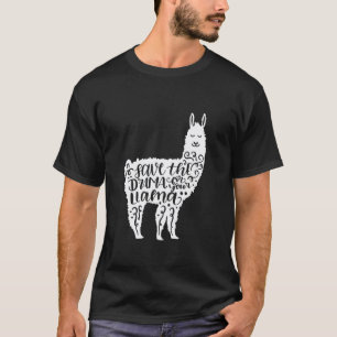 Camiseta Divertido Guarda El Drama Para Tu Llama Divertido 