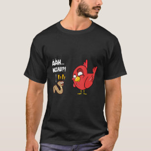 Camiseta Divertido gusano de pájaro Ahh Meow Earthworm Bird