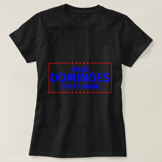 Camiseta Divertido hace a Dominoes grandes de nuevo regalos (Diseño del anverso)
