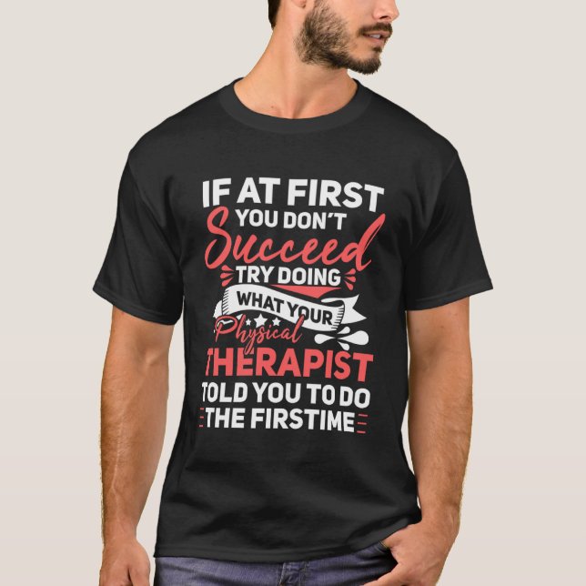 Camiseta Divertido Hacer Lo Que El Terapia Física Le Dijo P (Anverso)