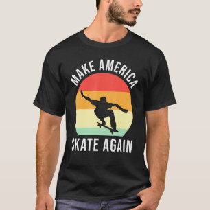 Camiseta Divertido hacer que Estados Unidos patine de nuevo