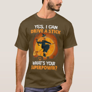 Camiseta DIVERTIDO Halloween Scary CONDUCIR UN PALO ES MI S