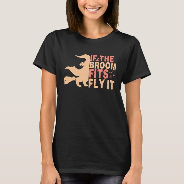 Camiseta Divertido Halloween Si La Escoba Se Encaja Con Las (Anverso)
