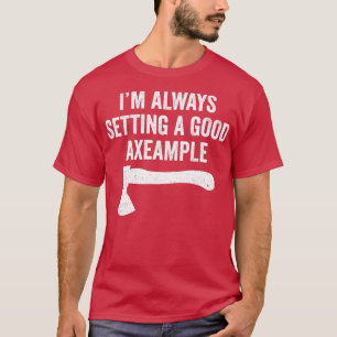 Camiseta Divertido Hatchet lanzando hachas un buen ejemplo