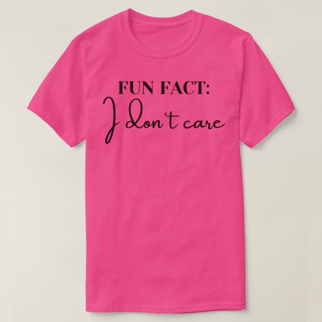 Camiseta Divertido hecho de que no me importa (Diseño del anverso)