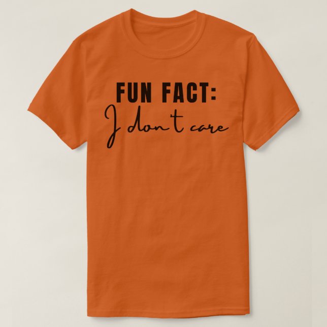 Camiseta Divertido hecho de que no me importa 3 (Diseño del anverso)
