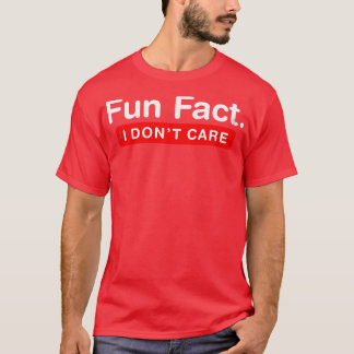 Camiseta Divertido hecho, no me importa