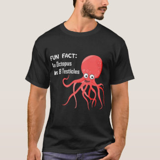 Camiseta Divertido hecho - Un pulpo tiene 8 testiculos