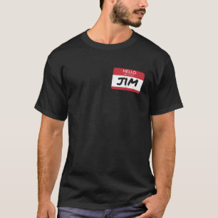 Camiseta Divertido Hola Mi Nombre Es Etiqueta Jim Shirt