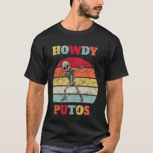 Camiseta Divertido Howdy Putos Retro Vintage